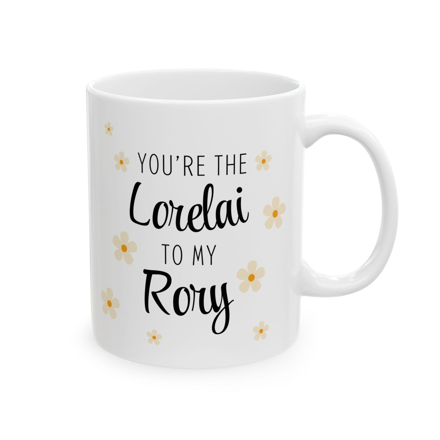 You're the Lorelai to my Rory Coffee Mug-Gilmore Girls Cup