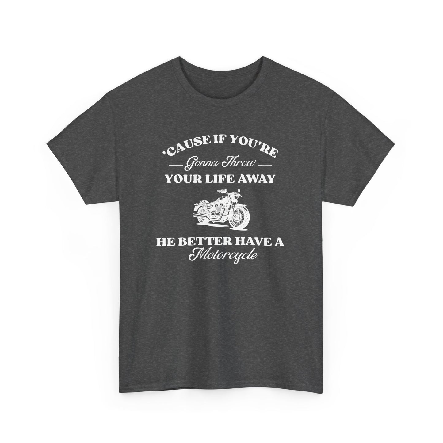 He Better Have a Motorcycle I Lorelai-Gilmore Girls Tee