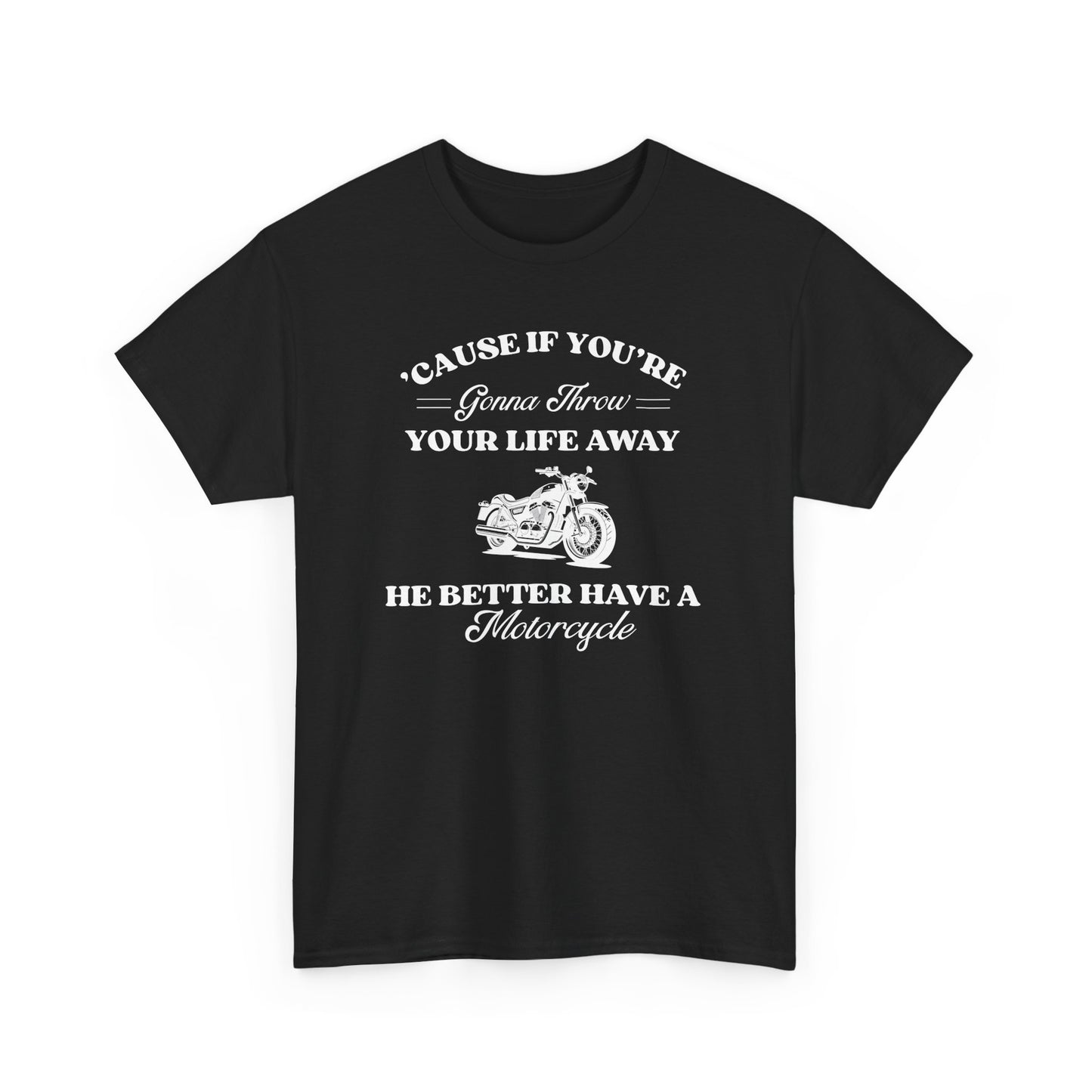 He Better Have a Motorcycle I Lorelai-Gilmore Girls Tee