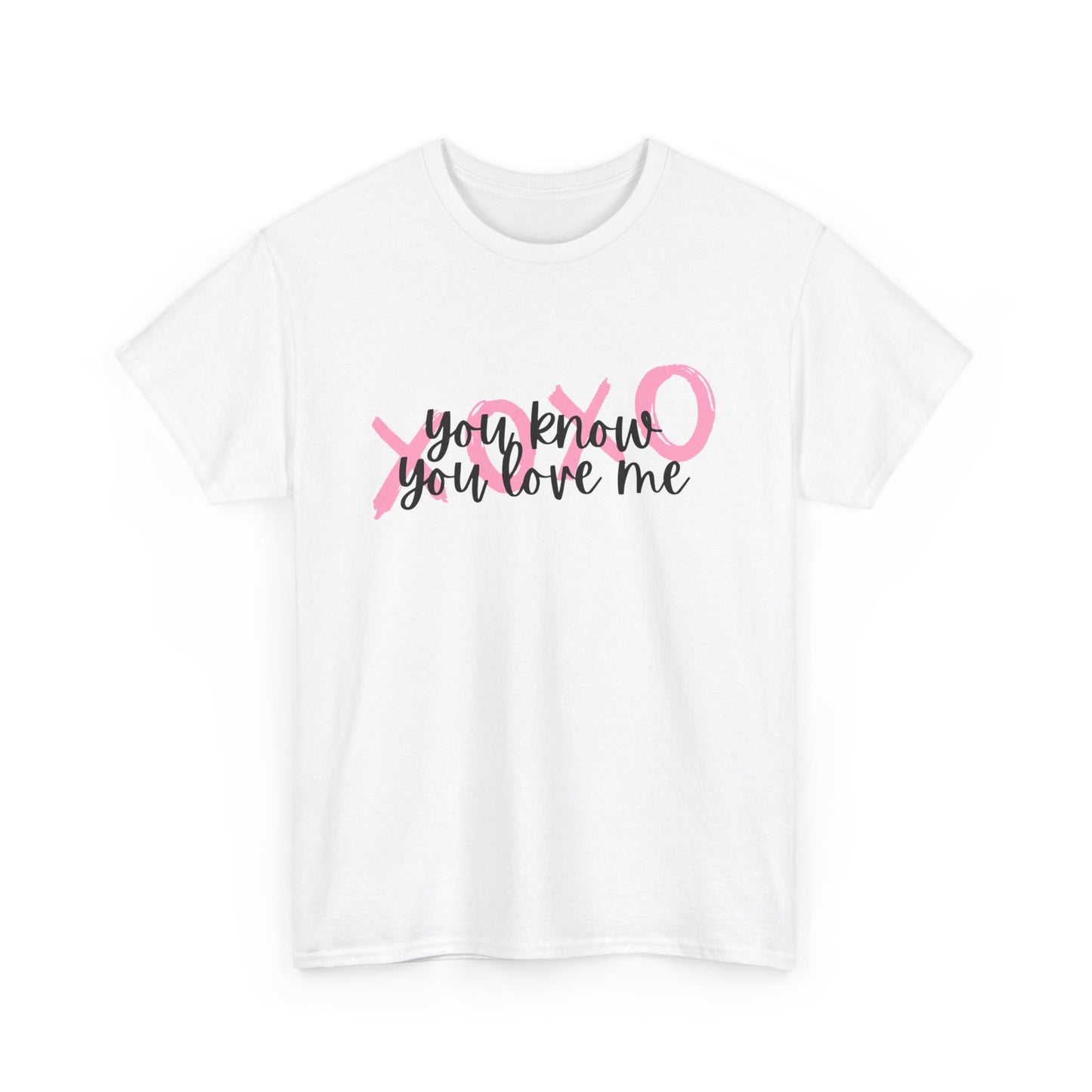 You Know You Love Me XOXO-Gossip Girl Cotton T-Shirt
