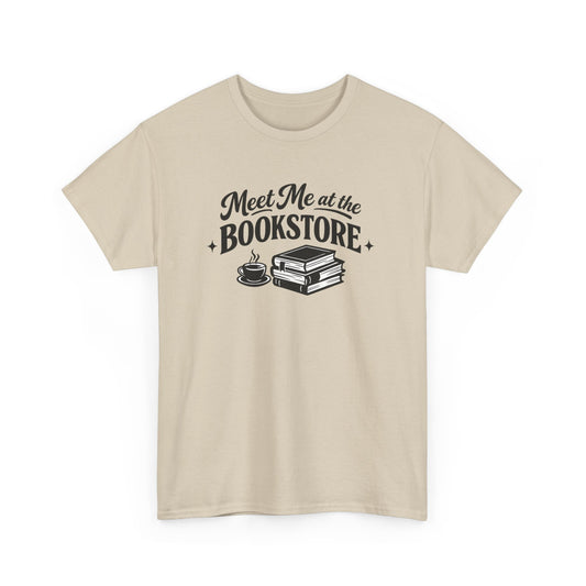 Meet Me at the Bookstore Tee for Readers & Book Lovers
