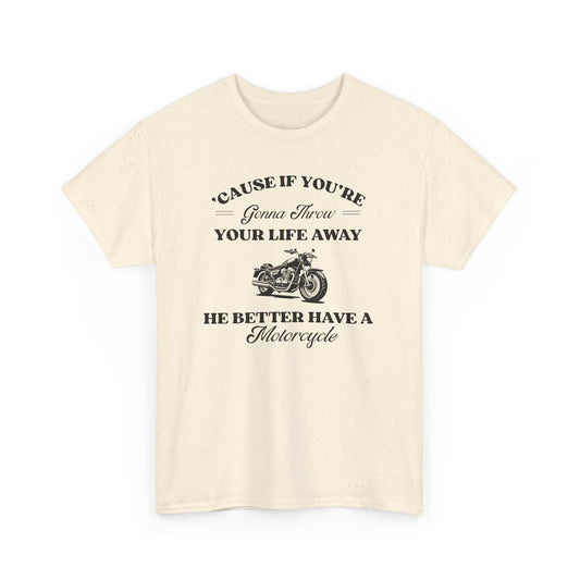 He Better Have a Motorcycle I Lorelai-Gilmore Girls Tee