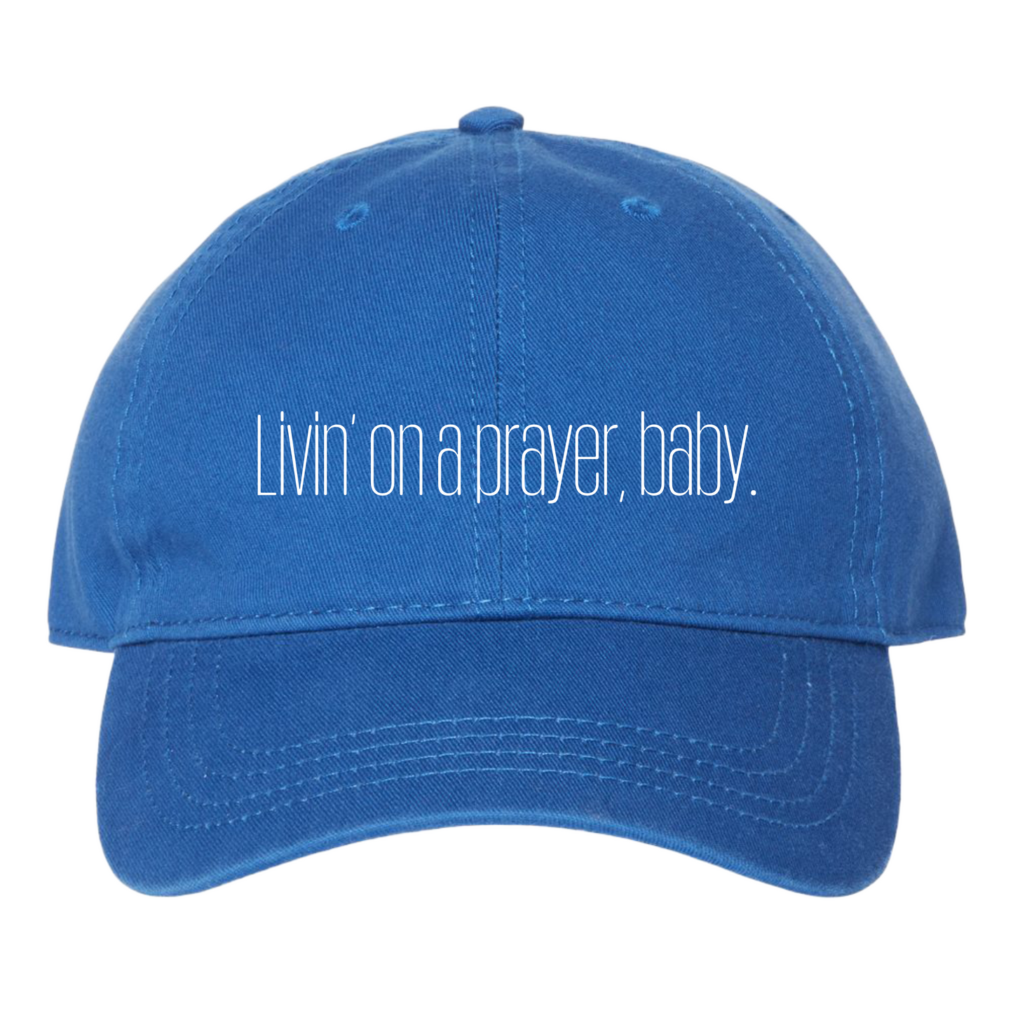 Casual Dad Cap - "Livin’ on a Prayer Baby" | Lorelai Gilmore & Bon Jovi Lovers