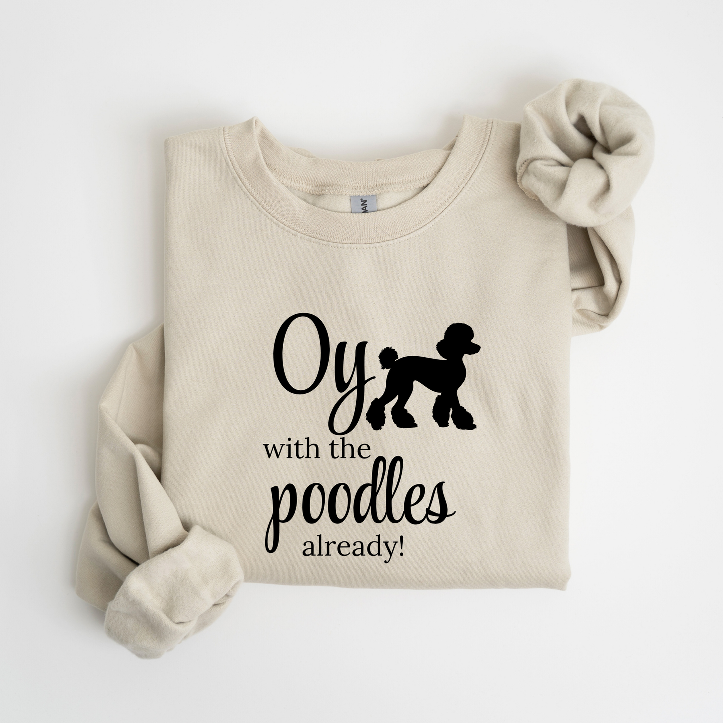 Oy with the Poodles Already! Crewneck Sweatshirt-Gilmore Girls Apparel