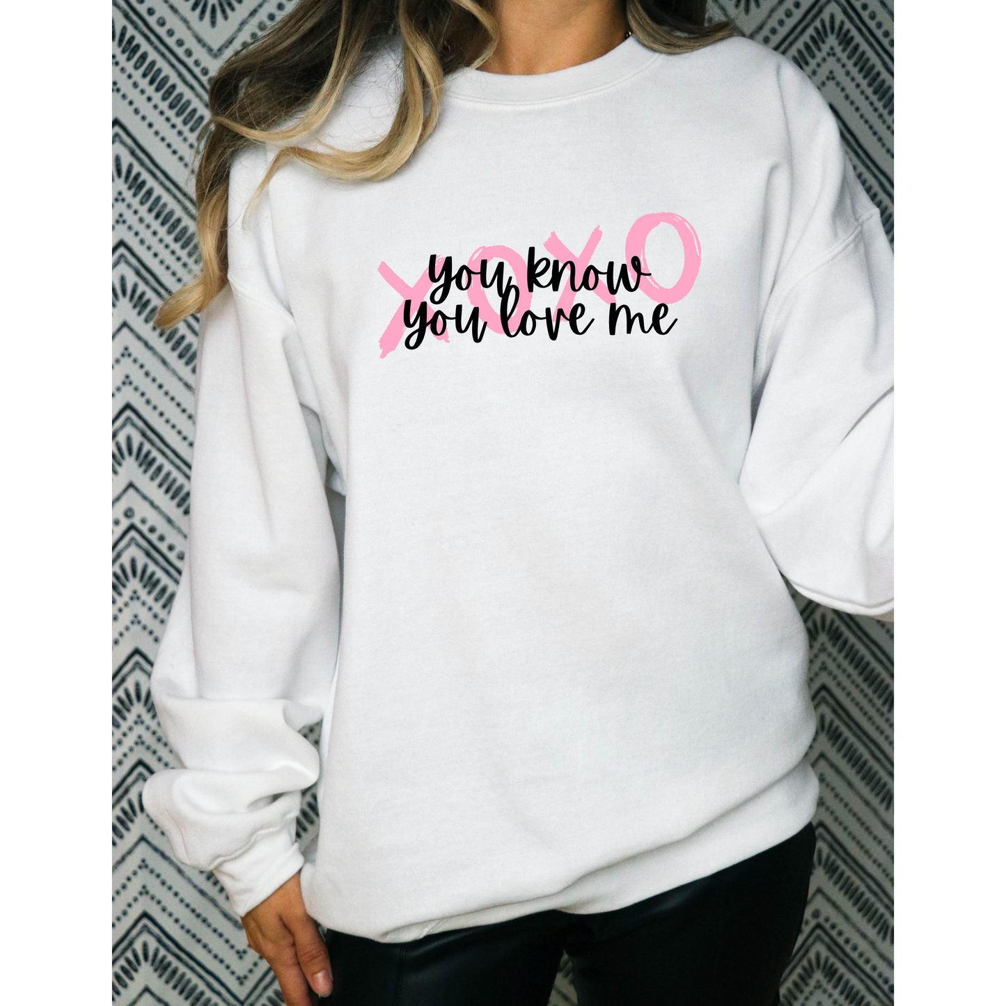 You Know You Love Me XOXO-Gossip Girl Crewneck Sweatshirt