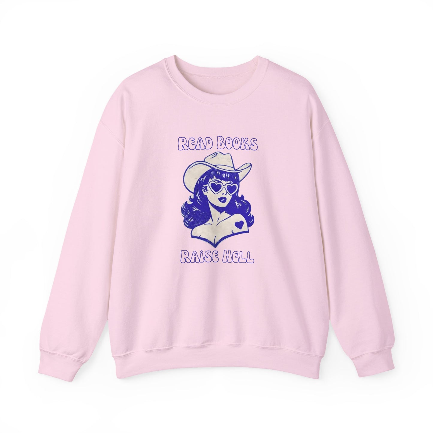 Read Books Raise Hell Sweatshirt — Retro Cowgirl Graphic Crewneck