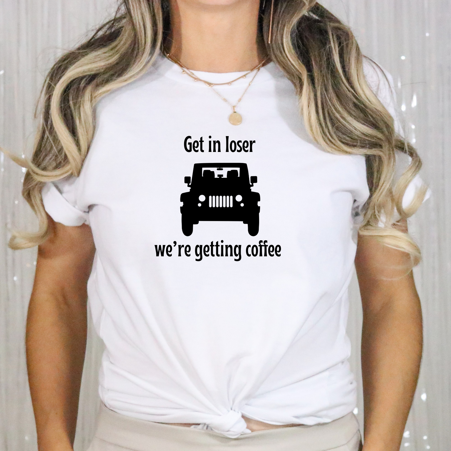 Get in Loser, We're Getting Coffee Cotton T-shirt-Gilmore Girls Jeep