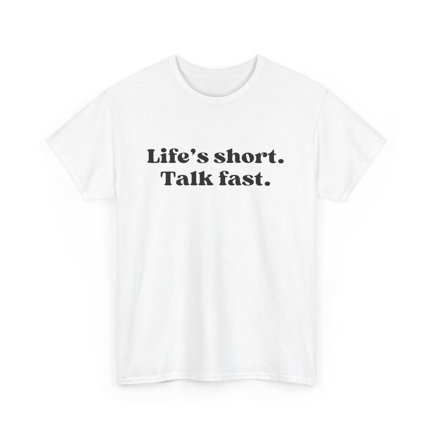 Life's Short, Talk Fast-Gilmore Girls Cotton Unisex T-Shirt