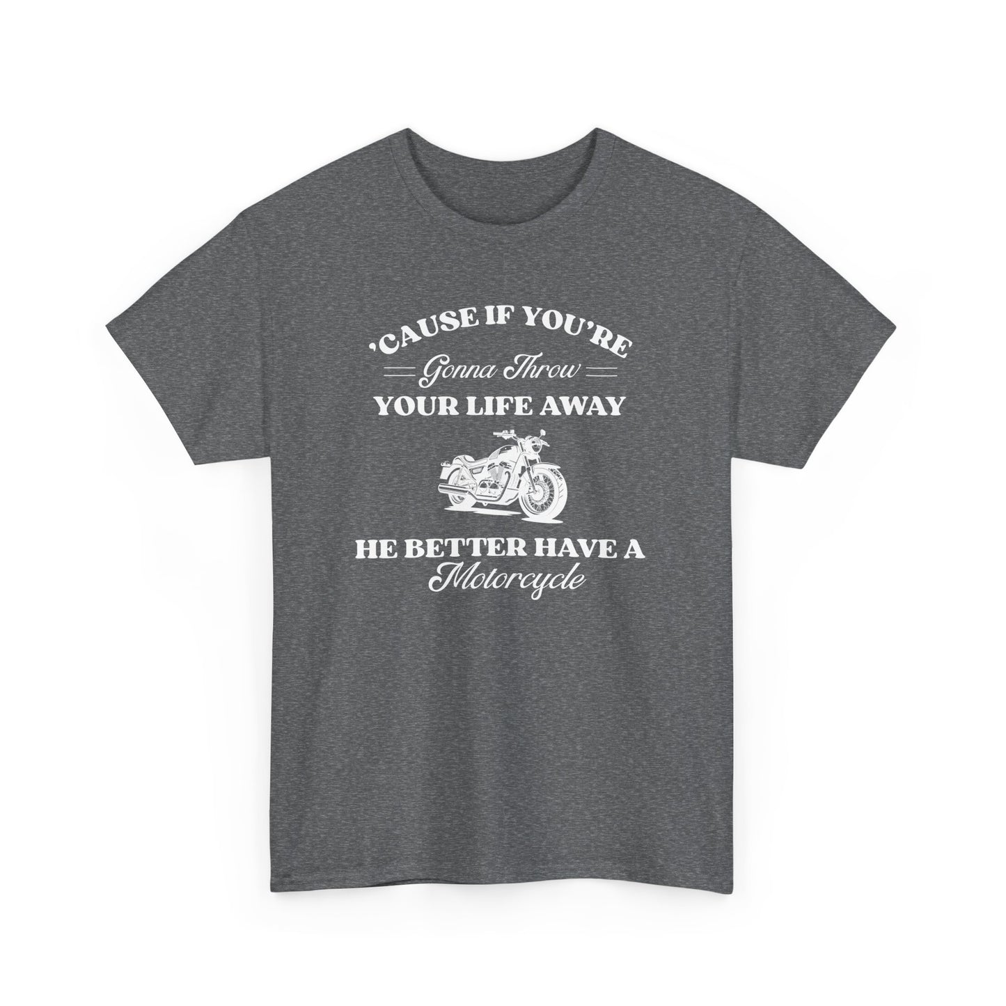 He Better Have a Motorcycle I Lorelai-Gilmore Girls Tee