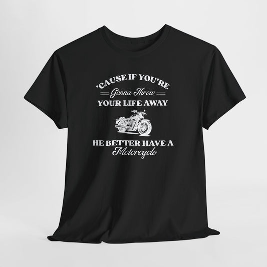 He Better Have a Motorcycle I Lorelai-Gilmore Girls Tee