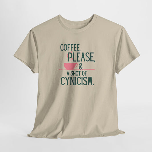 Coffee Please Tee — "Coffee, Please & A Shot of Cynicism" Graphic T-Shirt