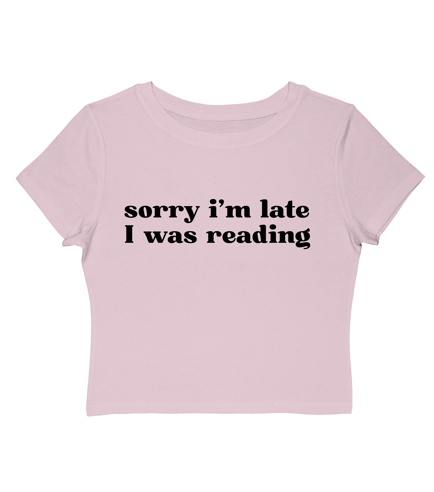Sorry I’m Late I Was Reading Baby Tee —  Book Lover Graphic Tee