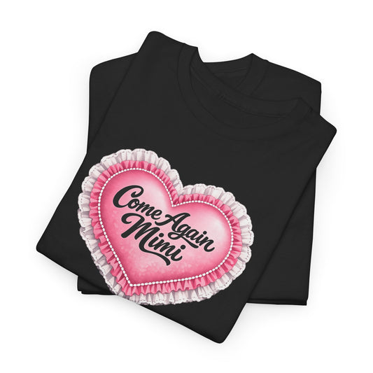 “Come Again, Mimi” Tee-Gilmore Girls Tee
