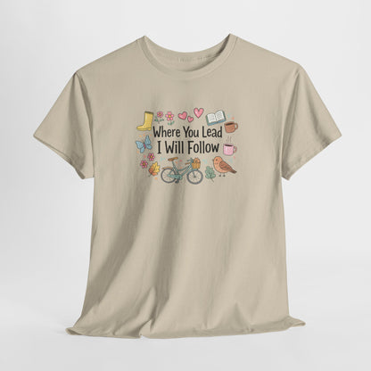 Where You Lead – Spring Edition Tee/ Gilmore Girls T-Shirt