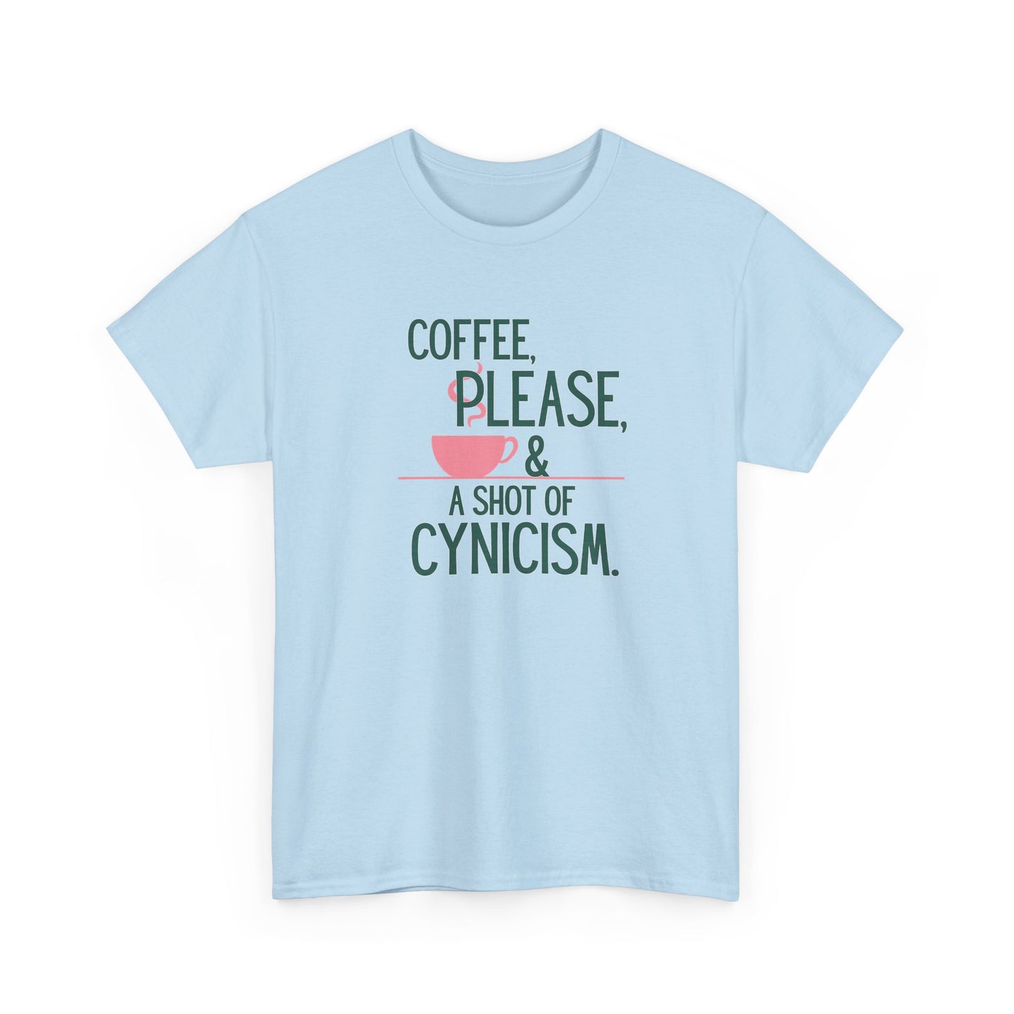 Coffee Please Tee — "Coffee, Please & A Shot of Cynicism" Graphic T-Shirt