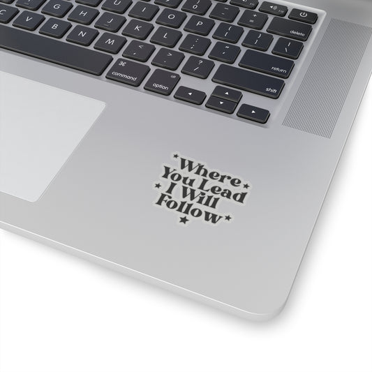 Where You Lead I Will Follow Sticker