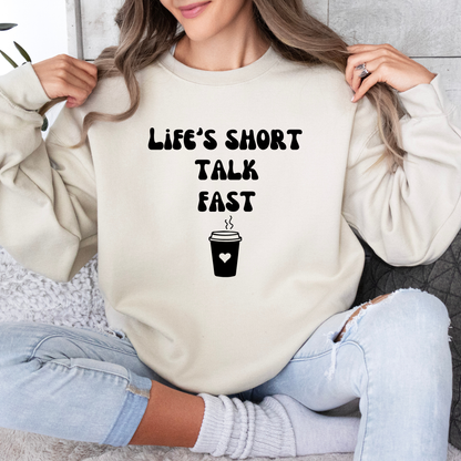 Life's Short Talk Fast Crewneck Sweatshirt-Gilmore Girls Coffee Apparel
