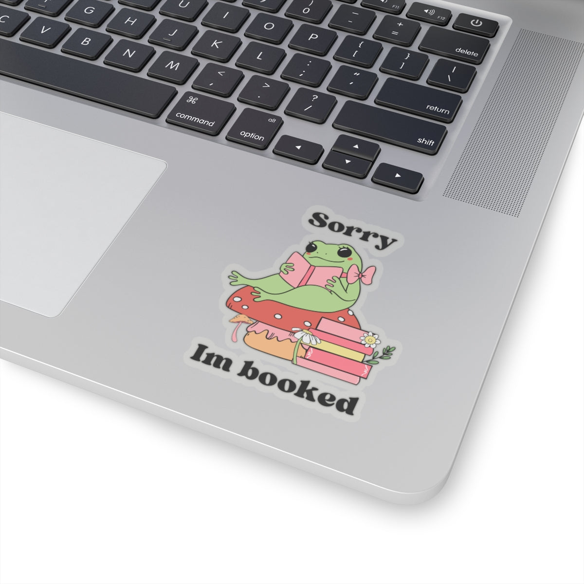 Sorry I’m Booked Sticker