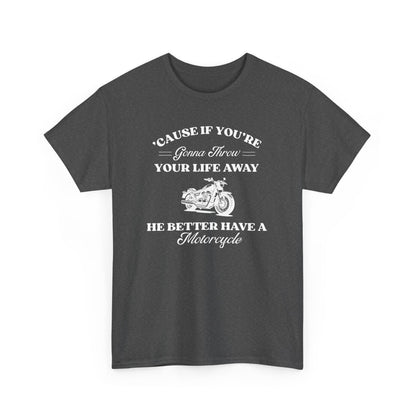 He Better Have a Motorcycle I Lorelai-Gilmore Girls Tee