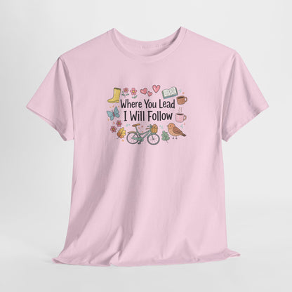Where You Lead – Spring Edition Tee/ Gilmore Girls T-Shirt