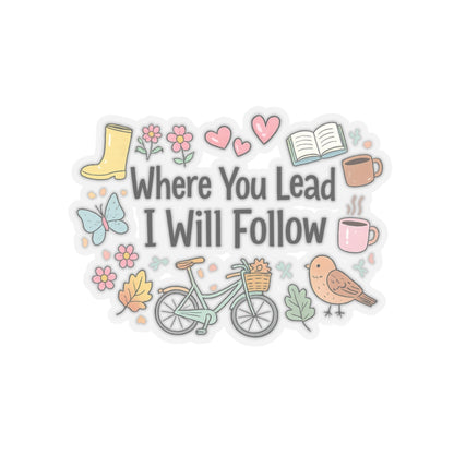Where You Lead I Will Follow Sticker