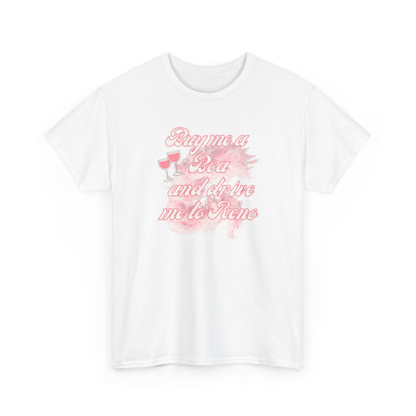 Buy Me a Boa and Drive Me to Reno-Gilmore Girls Tee