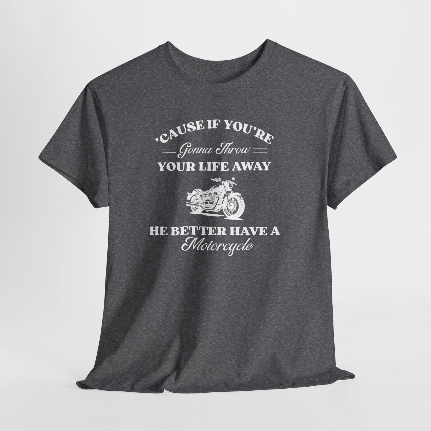He Better Have a Motorcycle I Lorelai-Gilmore Girls Tee