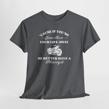 He Better Have a Motorcycle I Lorelai-Gilmore Girls Tee