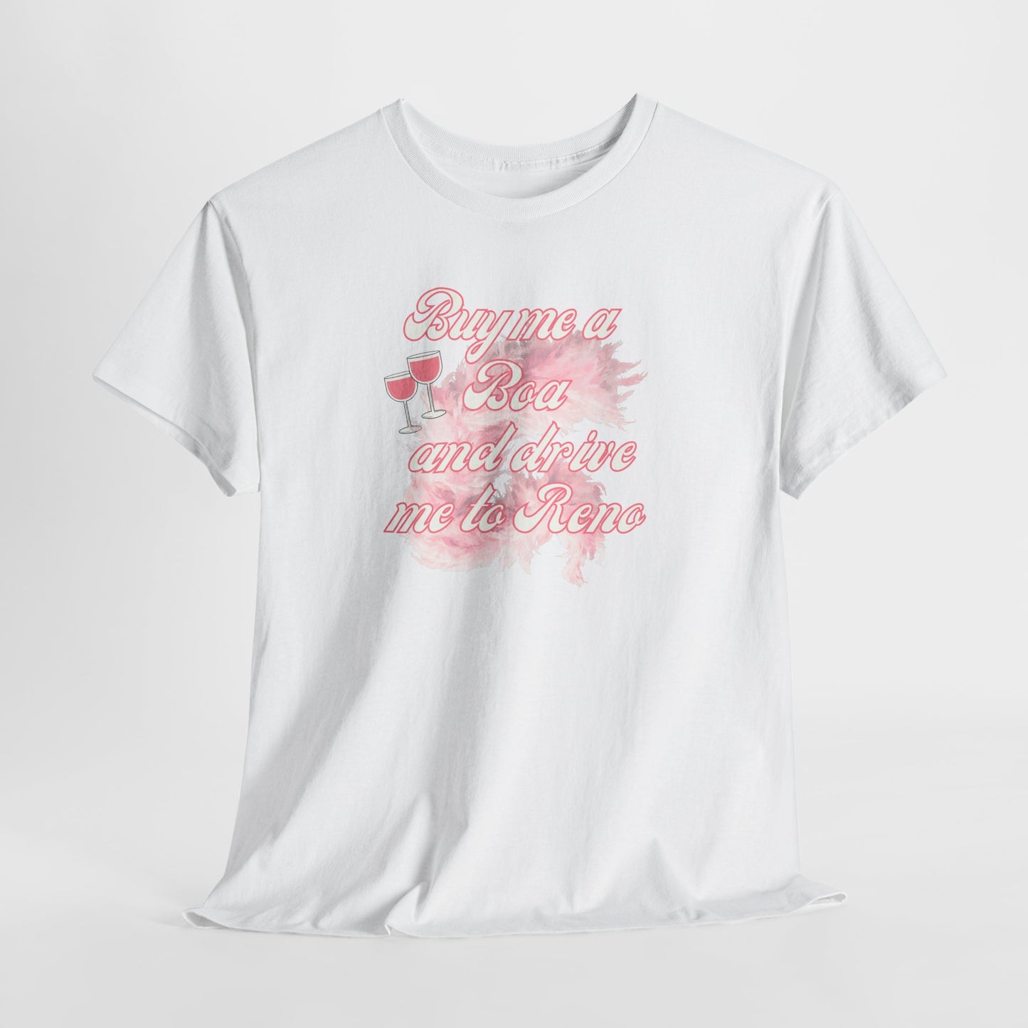 Buy Me a Boa and Drive Me to Reno-Gilmore Girls Tee