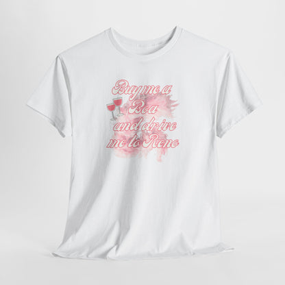 Buy Me a Boa and Drive Me to Reno-Gilmore Girls Tee