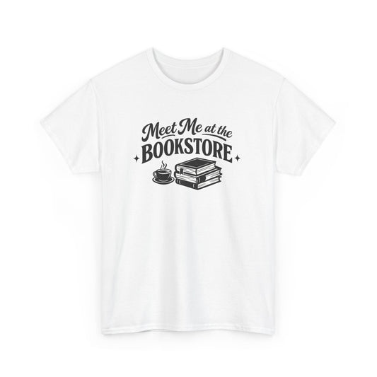 Meet Me at the Bookstore Tee for Readers & Book Lovers
