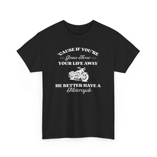 He Better Have a Motorcycle I Lorelai-Gilmore Girls Tee