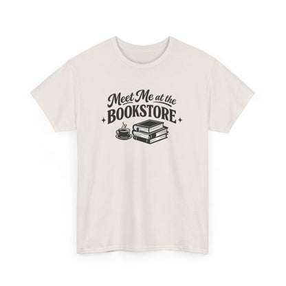 Meet Me at the Bookstore Tee for Readers & Book Lovers