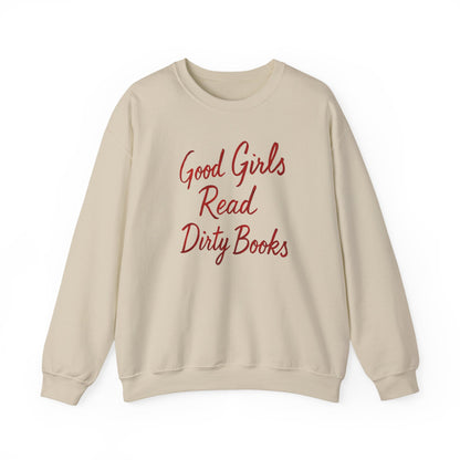 Good Girls Read Dirty Books Crewneck-Bookish Sweatshirt
