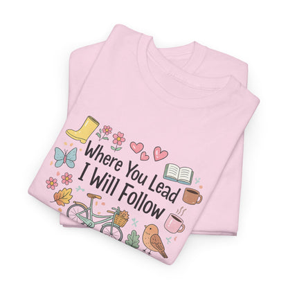 Where You Lead – Spring Edition Tee/ Gilmore Girls T-Shirt