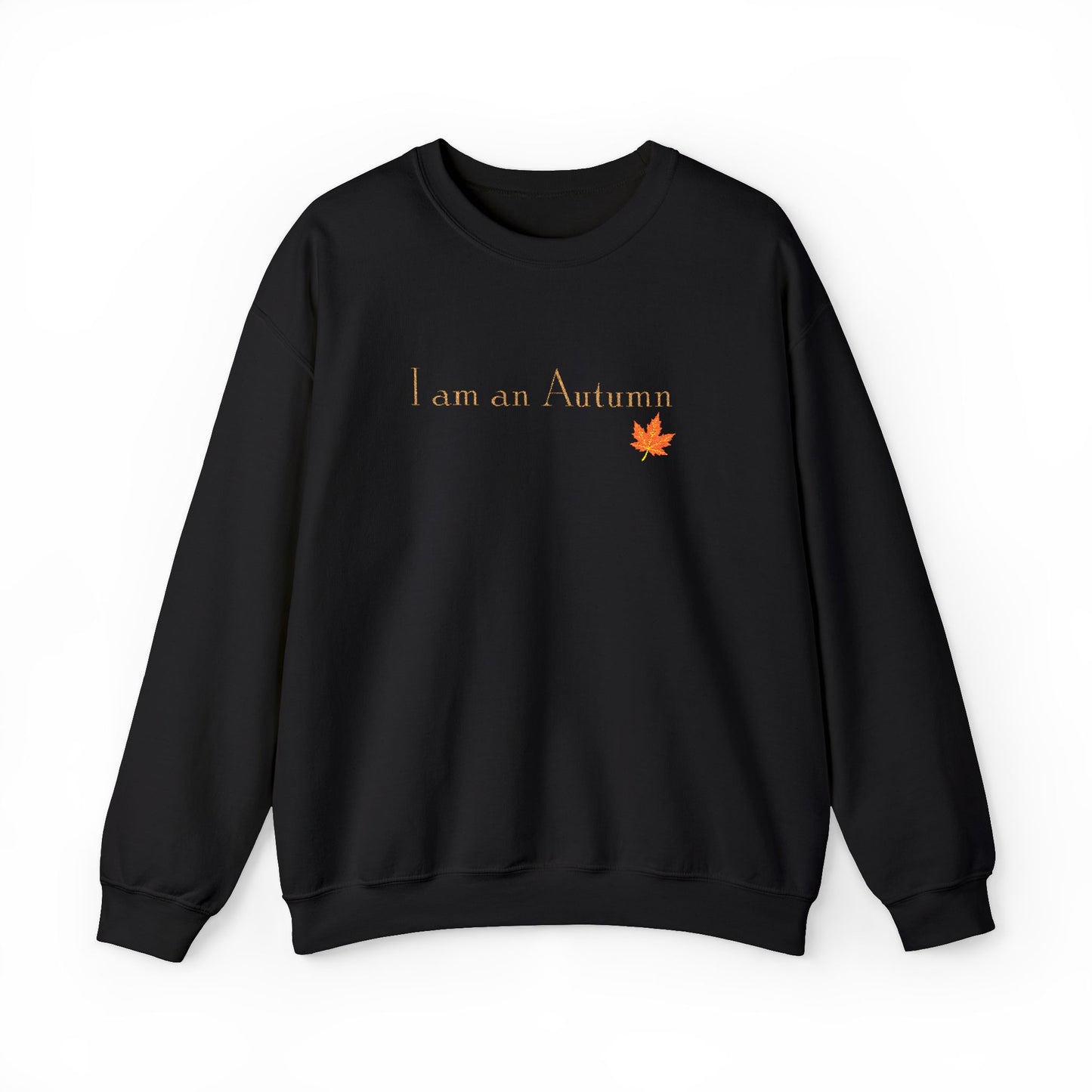 I Am an Autumn Embroidered Crewneck Sweatshirt with color leaf🍂