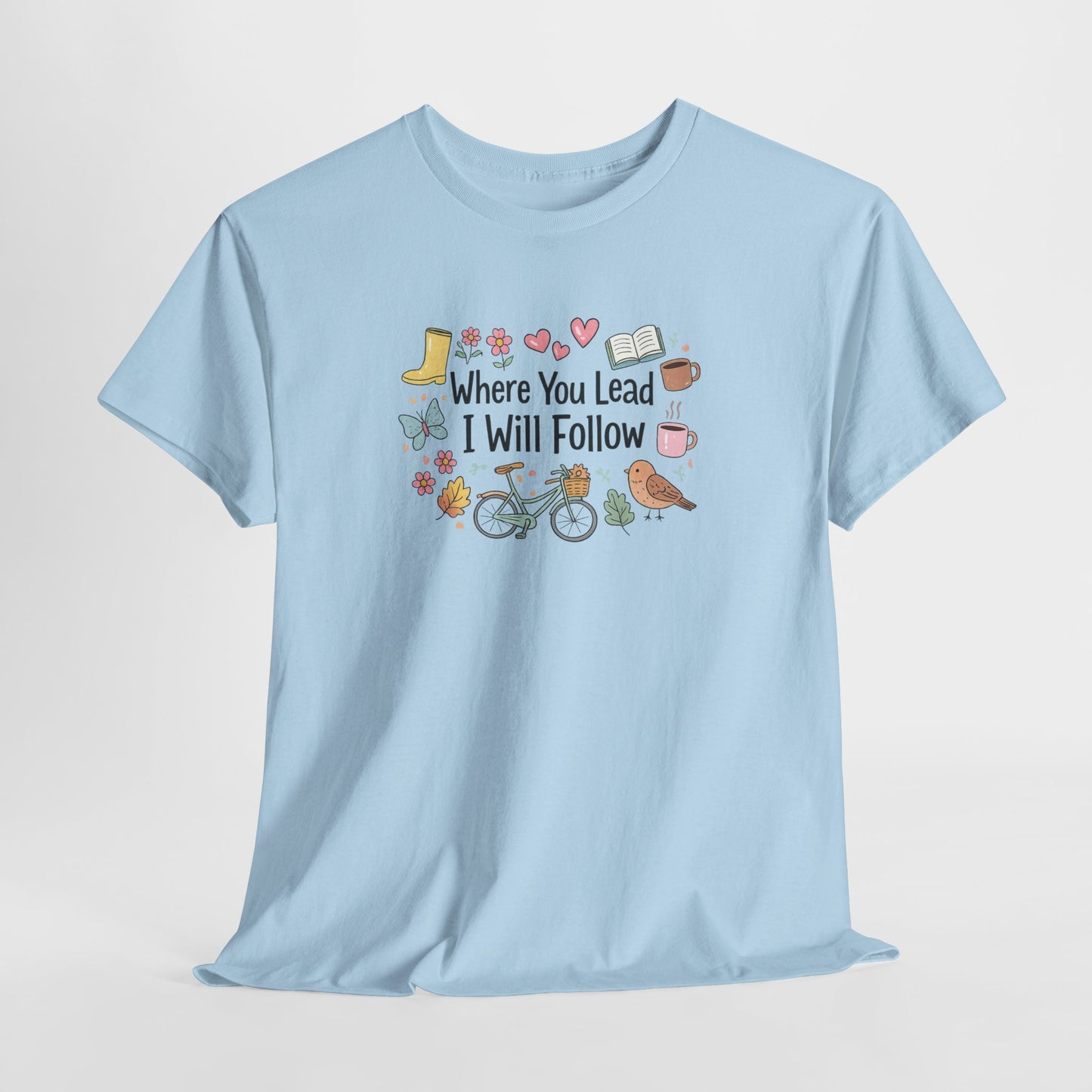 Where You Lead – Spring Edition Tee/ Gilmore Girls T-Shirt