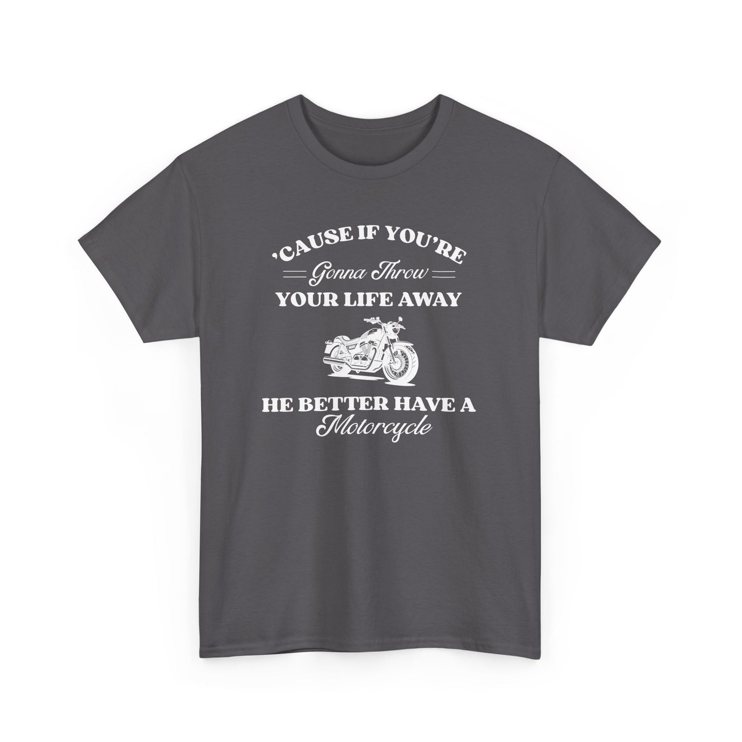 He Better Have a Motorcycle I Lorelai-Gilmore Girls Tee