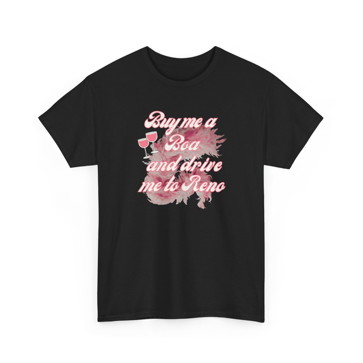 Buy Me a Boa and Drive Me to Reno-Gilmore Girls Tee