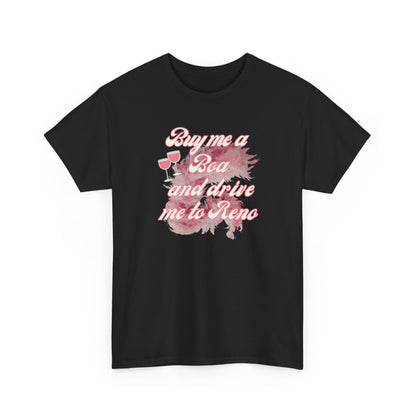 Buy Me a Boa and Drive Me to Reno-Gilmore Girls Tee