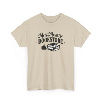 Meet Me at the Bookstore Tee for Readers & Book Lovers