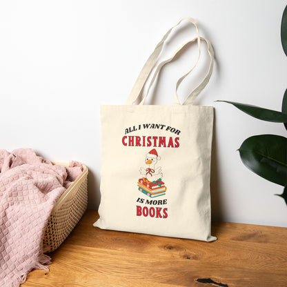 Tote Bag — "All I Want for Christmas Is More Books" Holiday Book Lover Tote