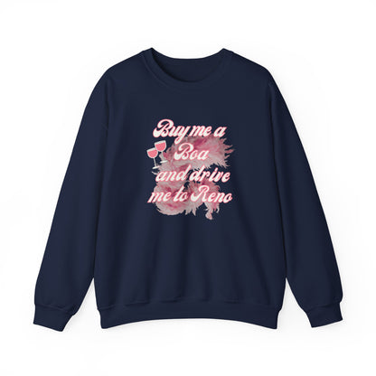 Buy me a boa and drive me to Reno-Crewneck Sweatshirt