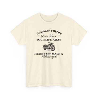 He Better Have a Motorcycle I Lorelai-Gilmore Girls Tee