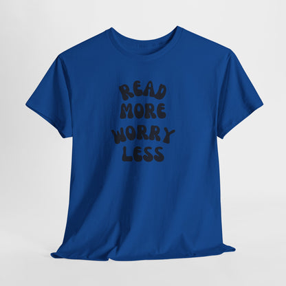 Read More Worry Less Minimalist Reading Tee-Bookish T-Shirt