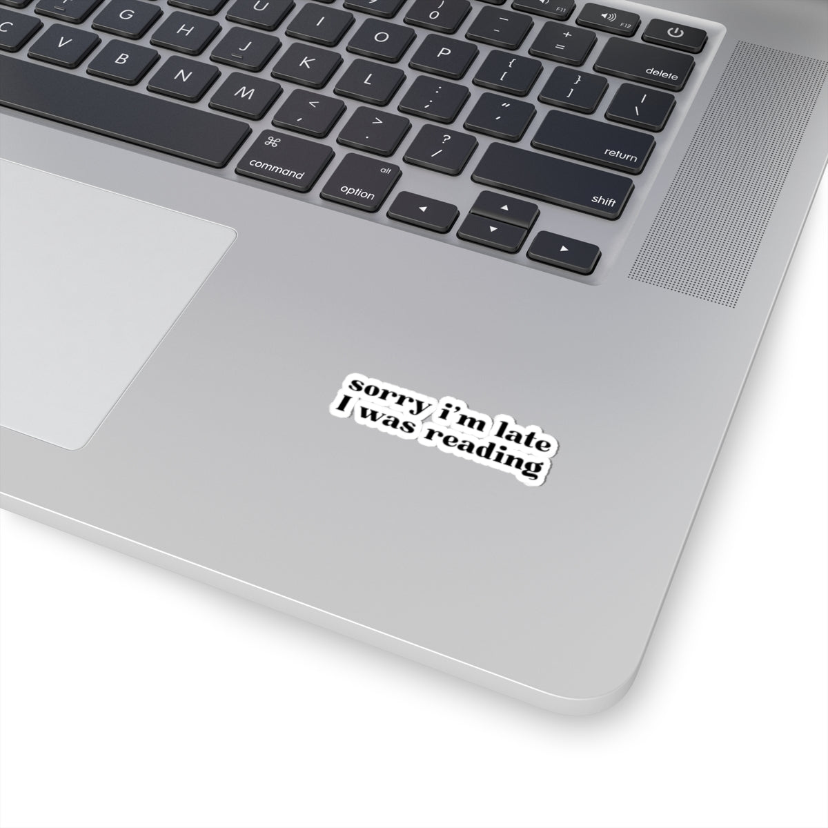 Sorry I’m Late I Was Reading Sticker