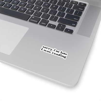 Sorry I’m Late I Was Reading Sticker