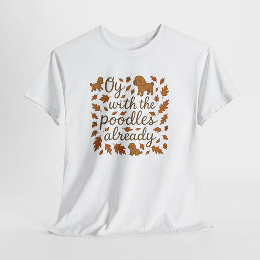 "Oy, with the poodles already!"-Gilmore Girls Lovers