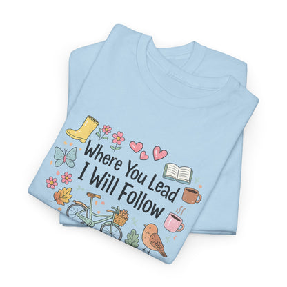 Where You Lead – Spring Edition Tee/ Gilmore Girls T-Shirt