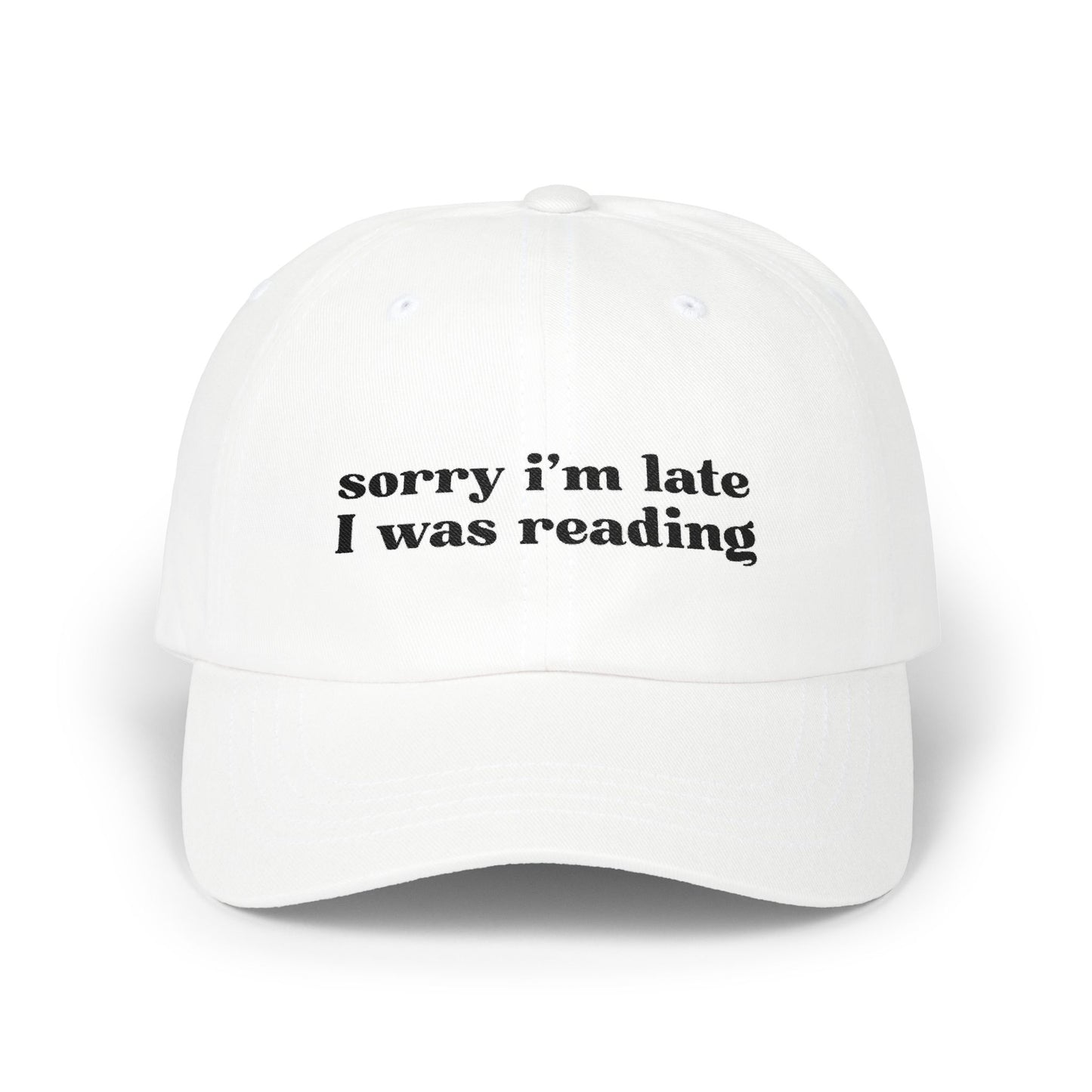 Sorry I'm Late I Was Reading Baseball Cap